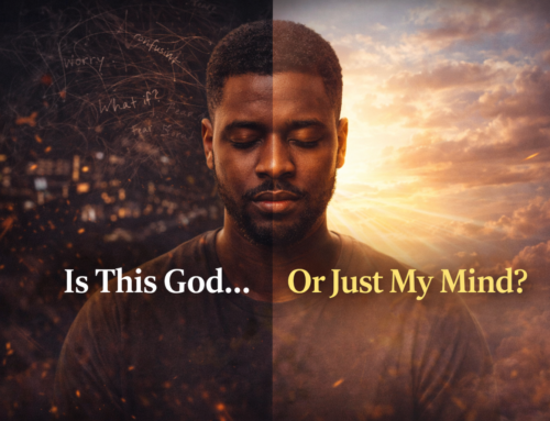 How to Know When God is Speaking and When It’s Your Mind