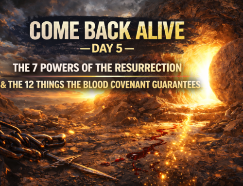 (April) 5 Days Fasting and Prayer – Day 5: 12 Things the Blood Covenant Guarantees You